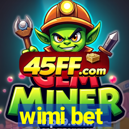 wimi bet